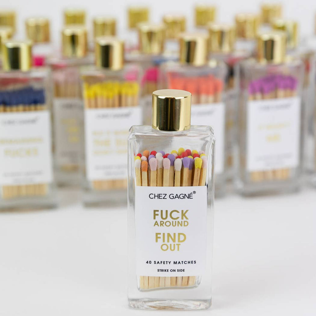 Fuck Around Find Out - Glass Bottle Matches, Funny Gift