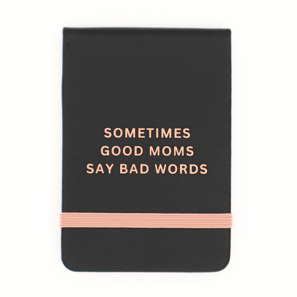 Leatherette Pocket Journal Sometimes Good Moms