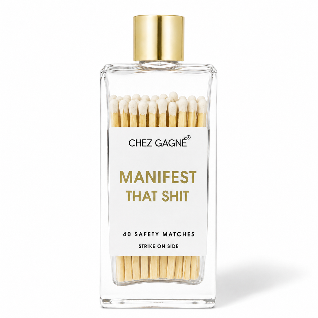 Manifest That Shit - Glass Bottle Matches, Funny Gift